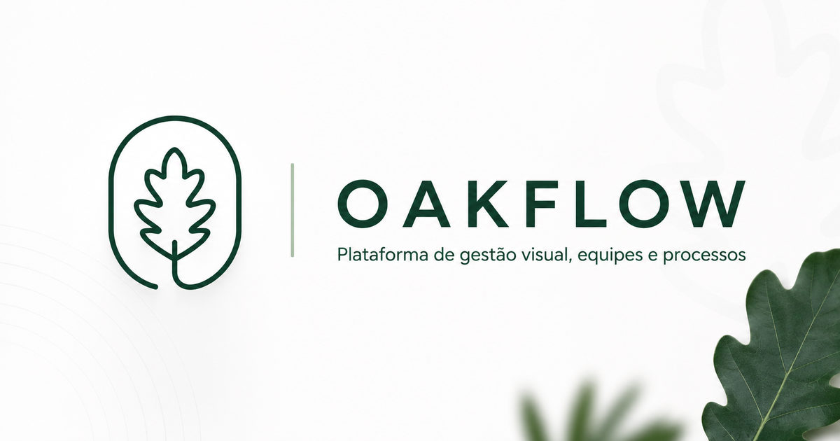 OakFlow by DEV OAK TREE — Gestão visual gratuita com armazenamento ...